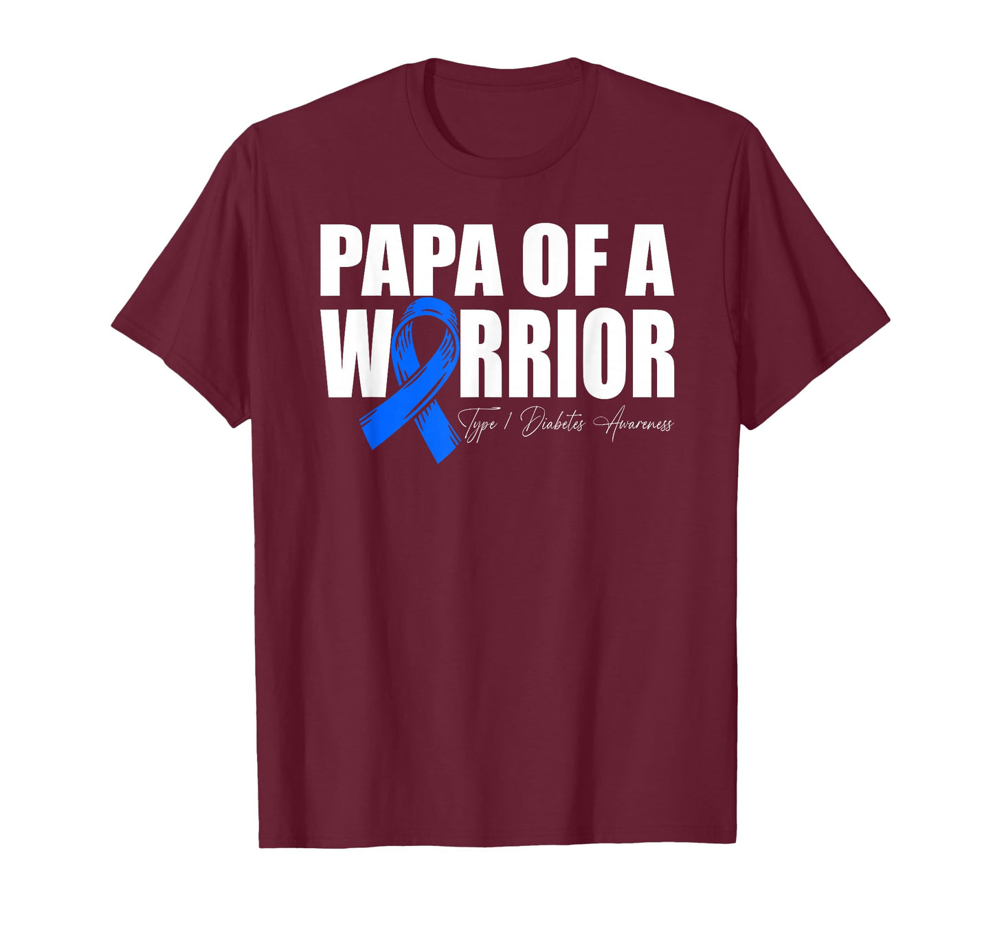 Papa of A Warrior Type 1 Diabetes Awareness Wear Blue T-Shirt