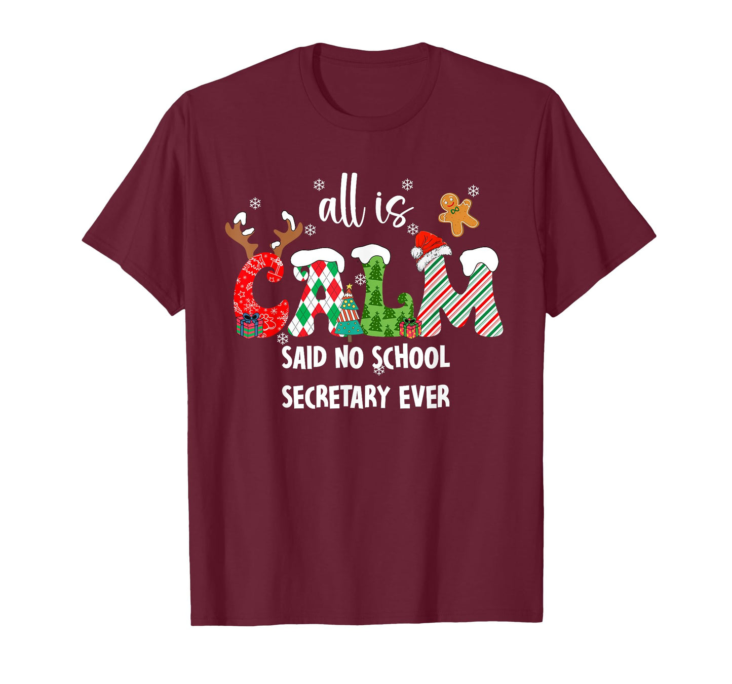 All is Calm Said No School Secretary Ever Funny Christmas T-Shirt