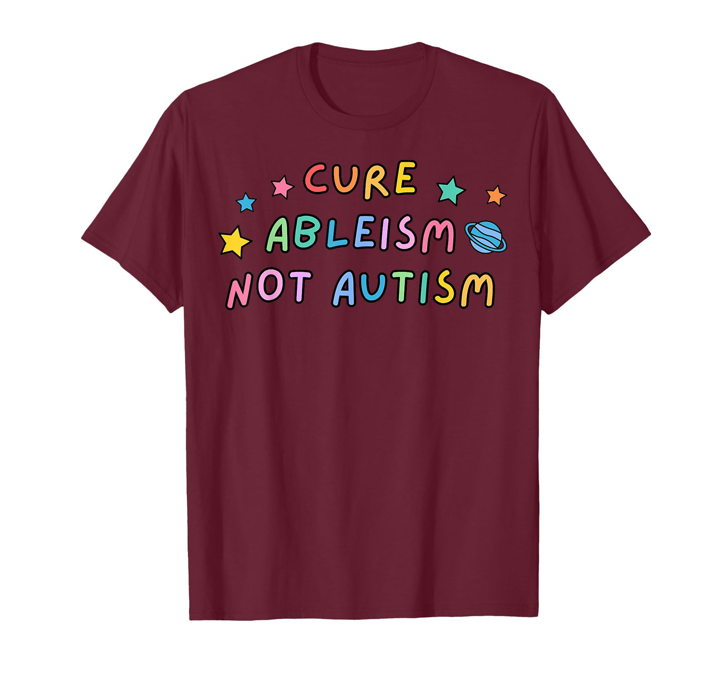 Cure Ableism Not Autism Autism Awareness Cute T-Shirt