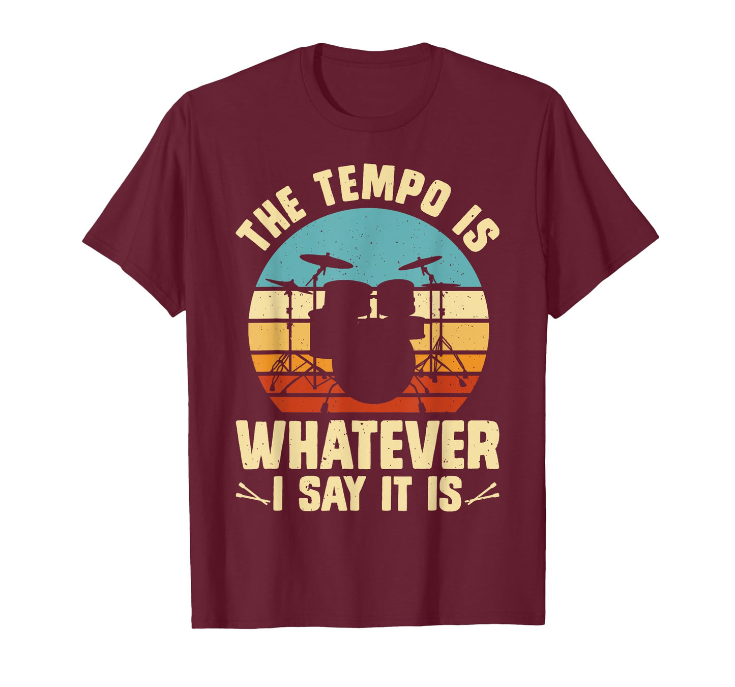 The Tempo Is Whatever I Say It Is T-Shirt