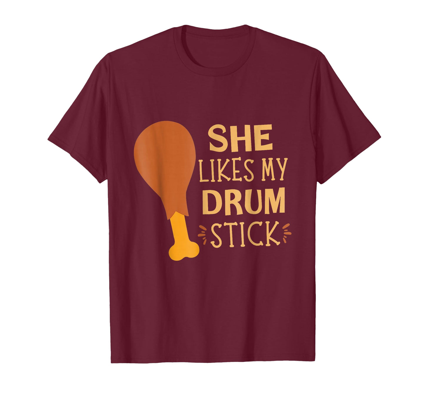 She Likes My Drum Stick Funny Couple Matching Thanksgiving T-Shirt