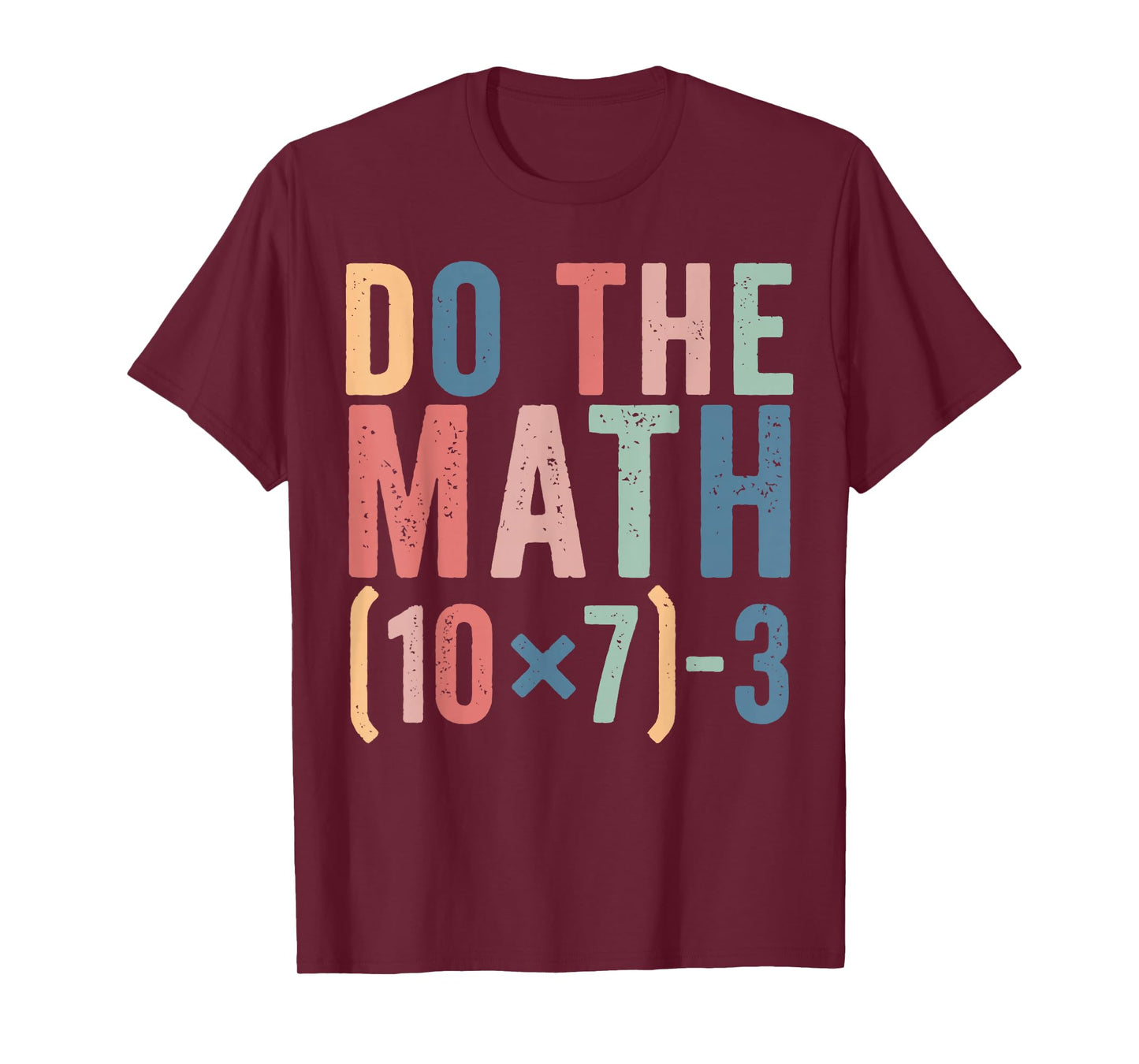 Do The Math 67 Teacher Meme Funny T-Shirt