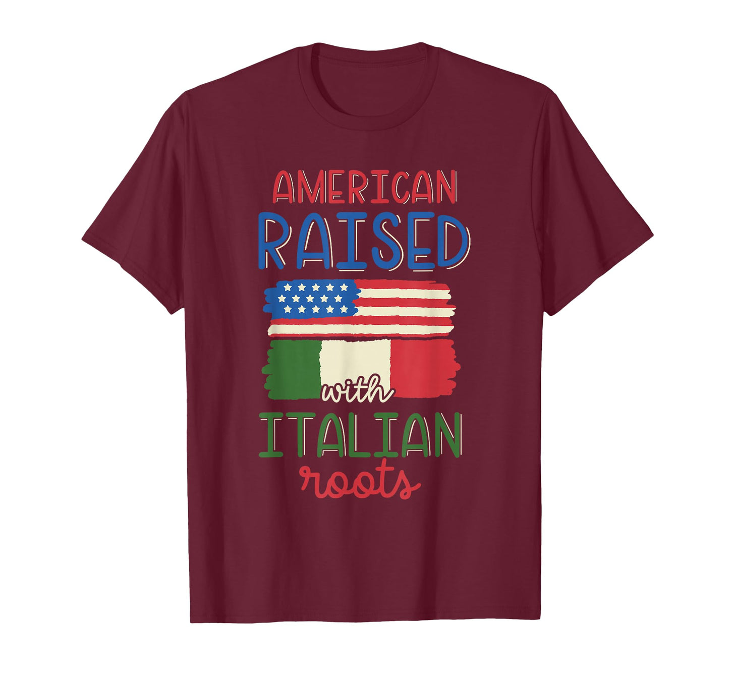 American Raised With Italian Roots Italy Italian American Us T-Shirt