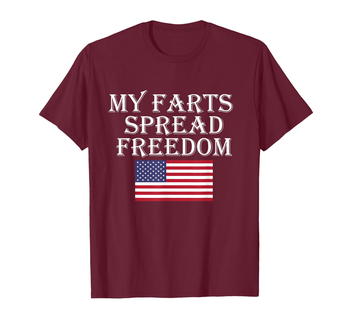 My Farts Spread Freedom Redneck Country Joke USA Flag Humor T-Shirt