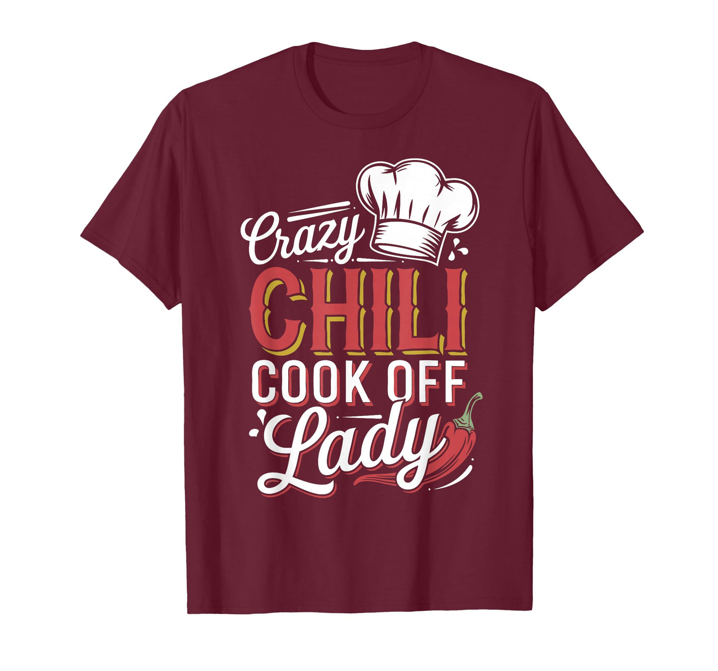 Crazy Chili Cook Off Lady Funny Woman Cooking Chili T-Shirt