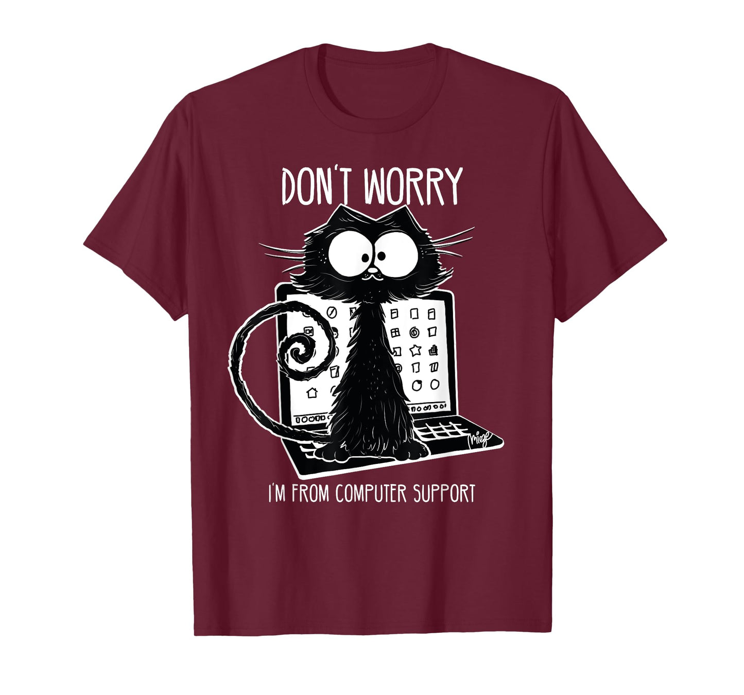 Funny Cat Saying Computer Support Men Women T-Shirt