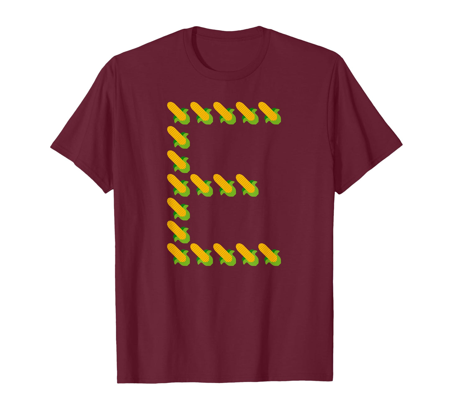 Corn E - Ears of Corn In A Letter E Shape - Funny Corny Pun T-Shirt