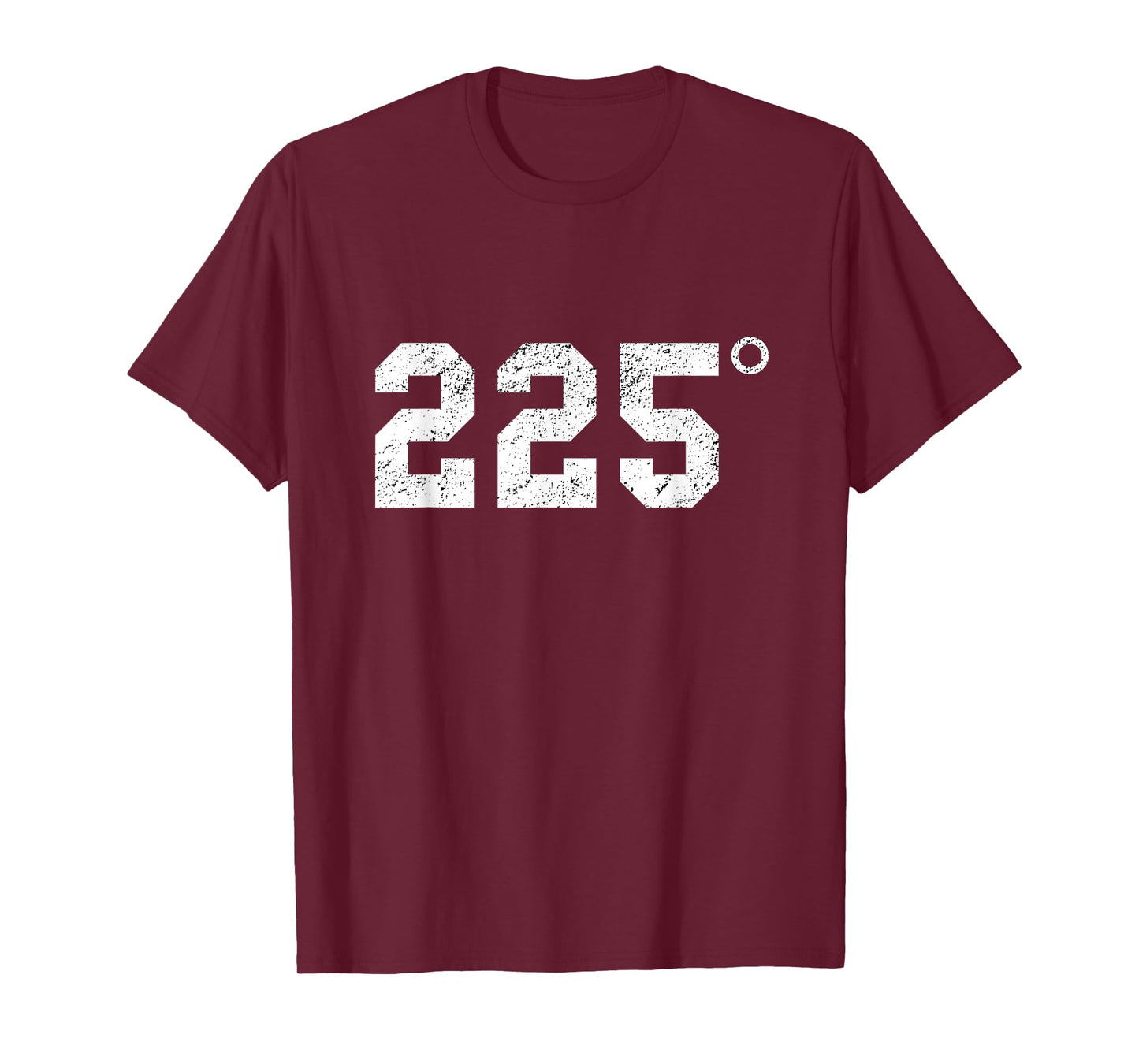 225 Degrees - BBQ - Grilling - Smoking Meat T-Shirt