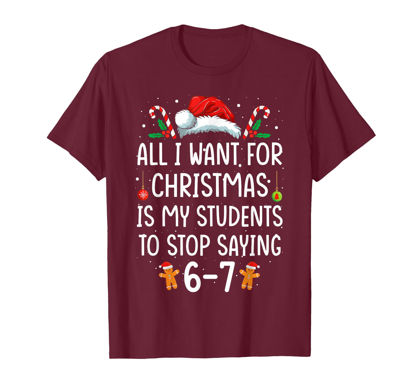 Funny Teacher 67 Christmas Six Seven Students Saying 6-7 T-Shirt