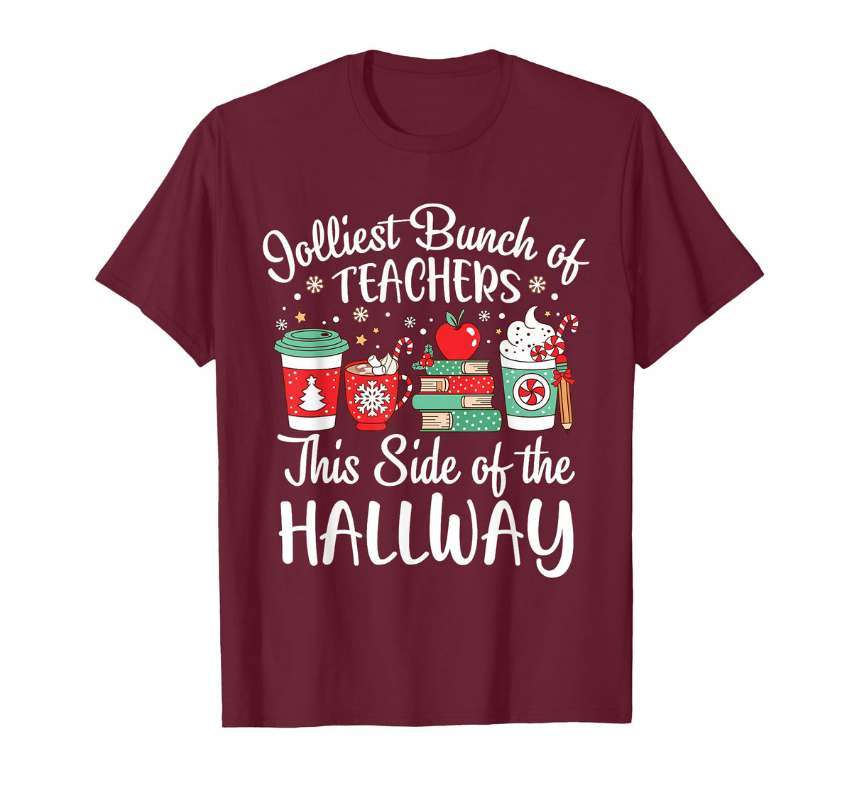 Jolliest Bunch of Teachers This Side of Hallway Christmas T-Shirt