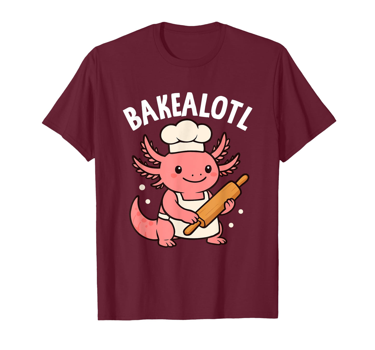 Bakealotl Cute Baking Axolotl Chef Fun T-Shirt
