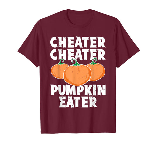 Cheater Cheater Pumpkin Eater Funny Pumpkin Lover Halloween T-Shirt