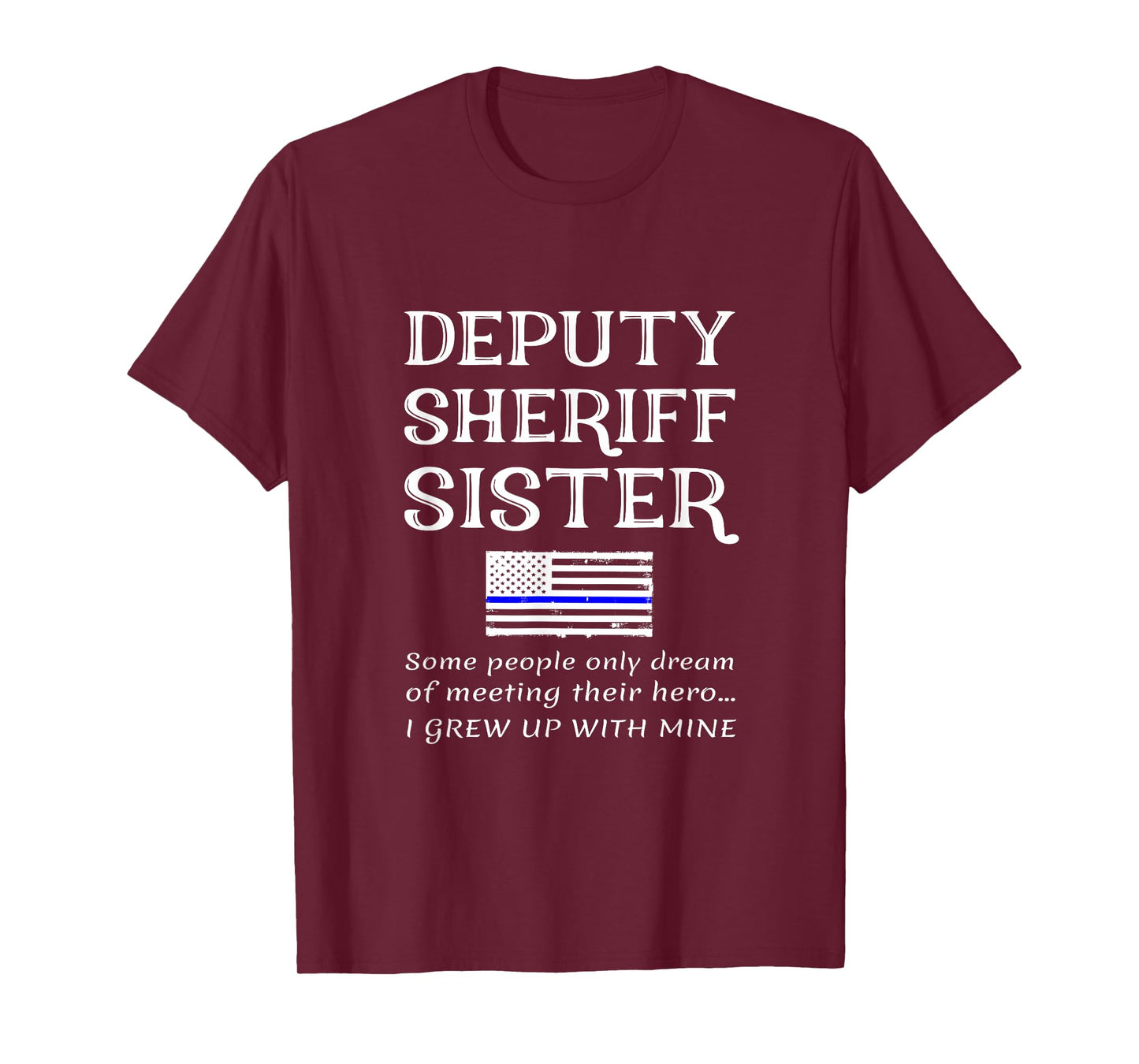 Proud Deputy Sheriff Sister Brother Quote Saying Phrase T-Shirt for Women Kids Men