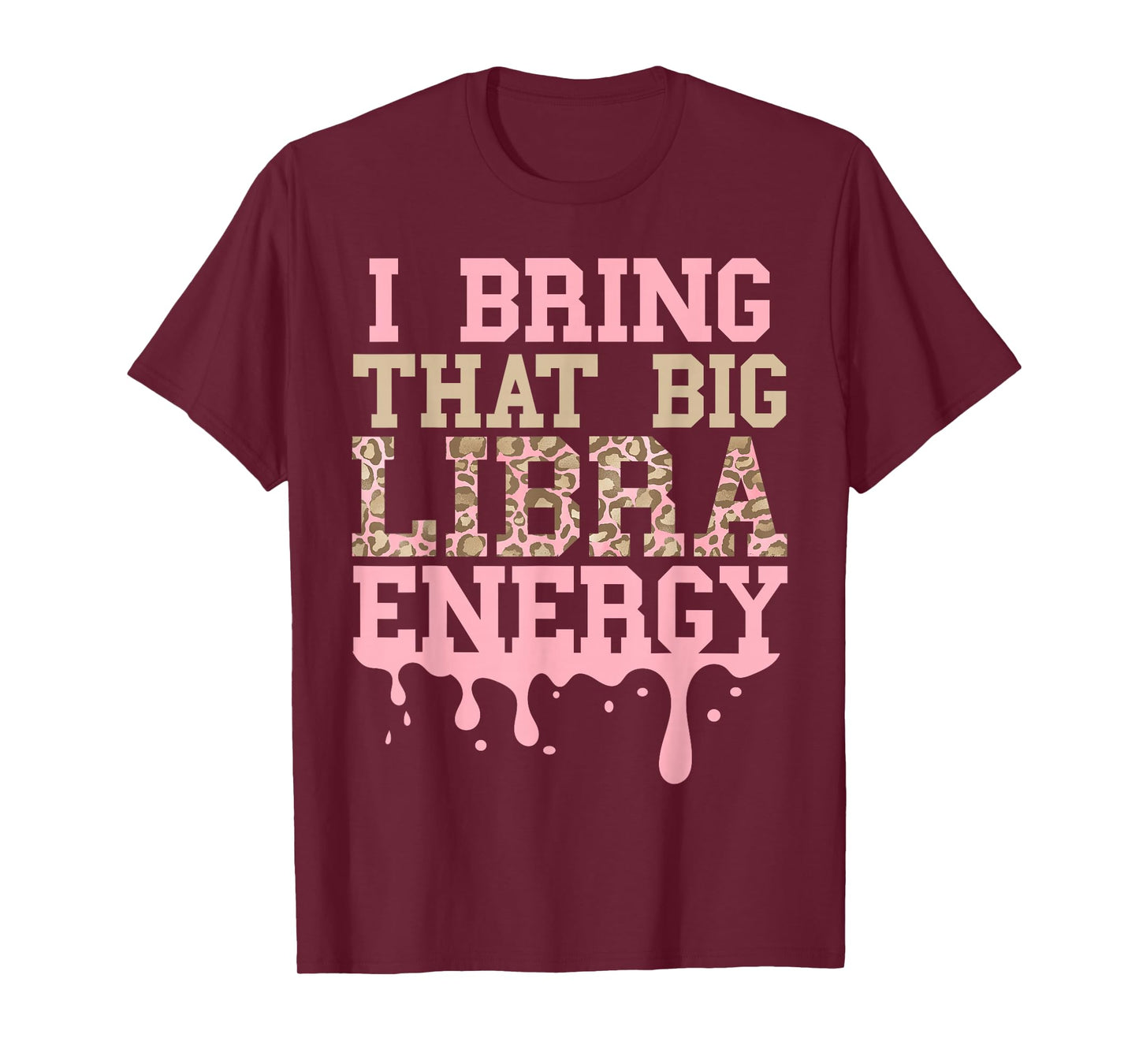 Libra Birthday Shirt Big Libra Energy Pink Leopard Women T-Shirt
