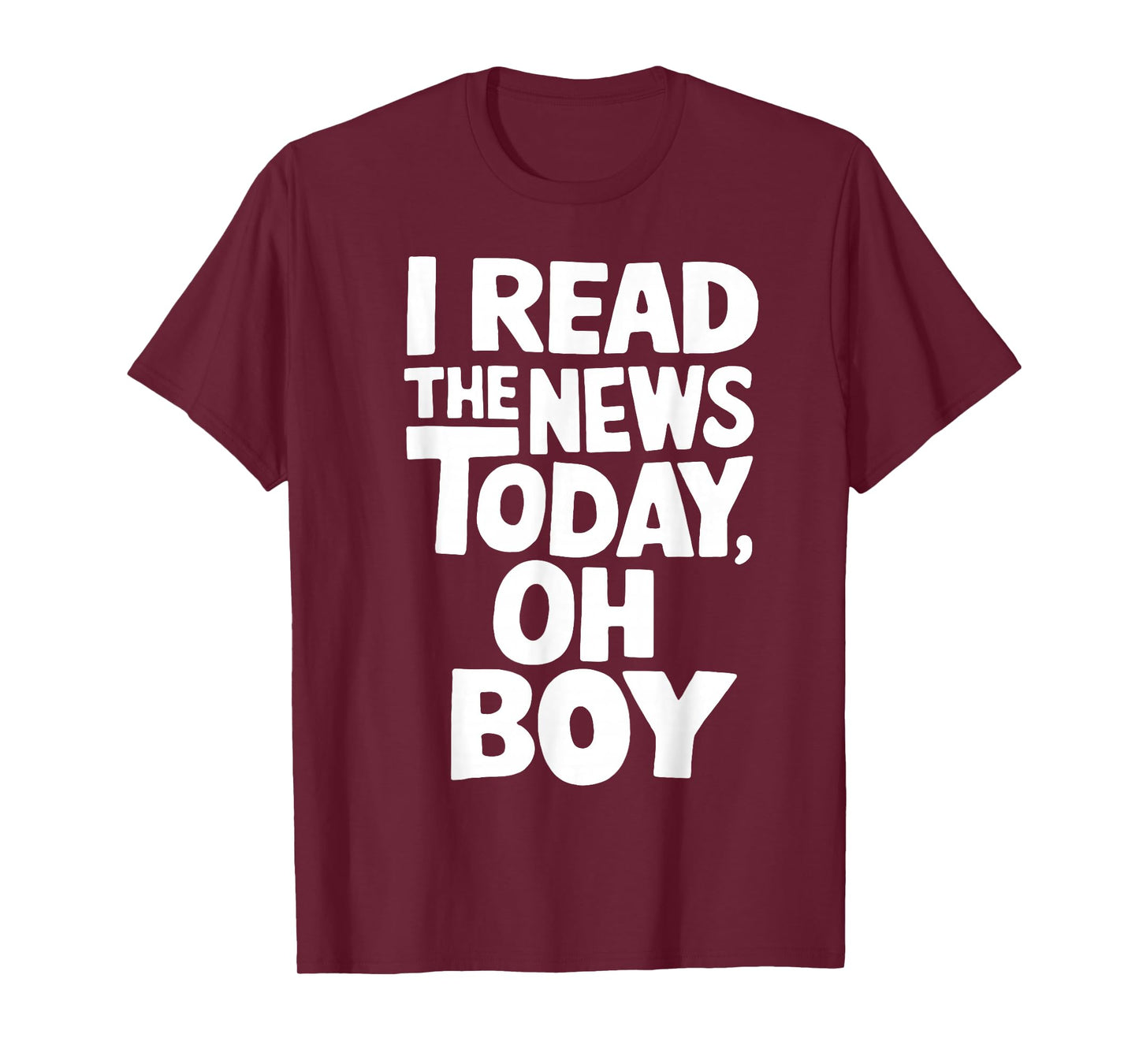 I Read News Today Oh Boy T-Shirt