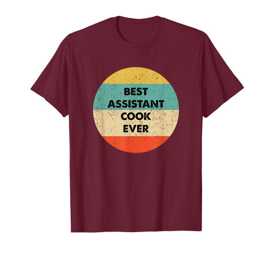 Assistant Cook Shirt | Best Assistant Cook Ever T-Shirt
