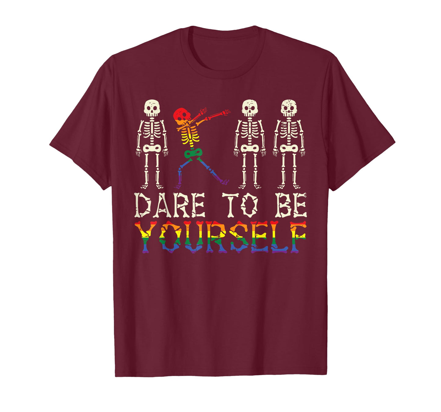 Dare To Be Yourself Skeleton Dab Gay Funny Pride LGBTQ Dance T-Shirt