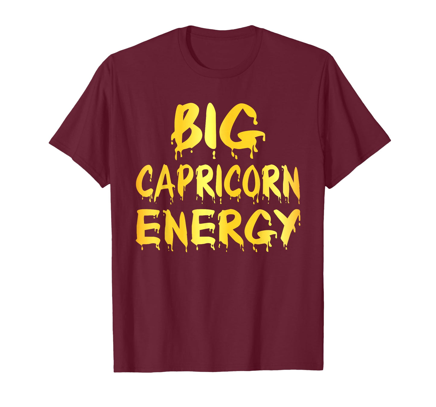 Big Capricorn Energy Zodiac Sign Birthday Woman Girl T-Shirt