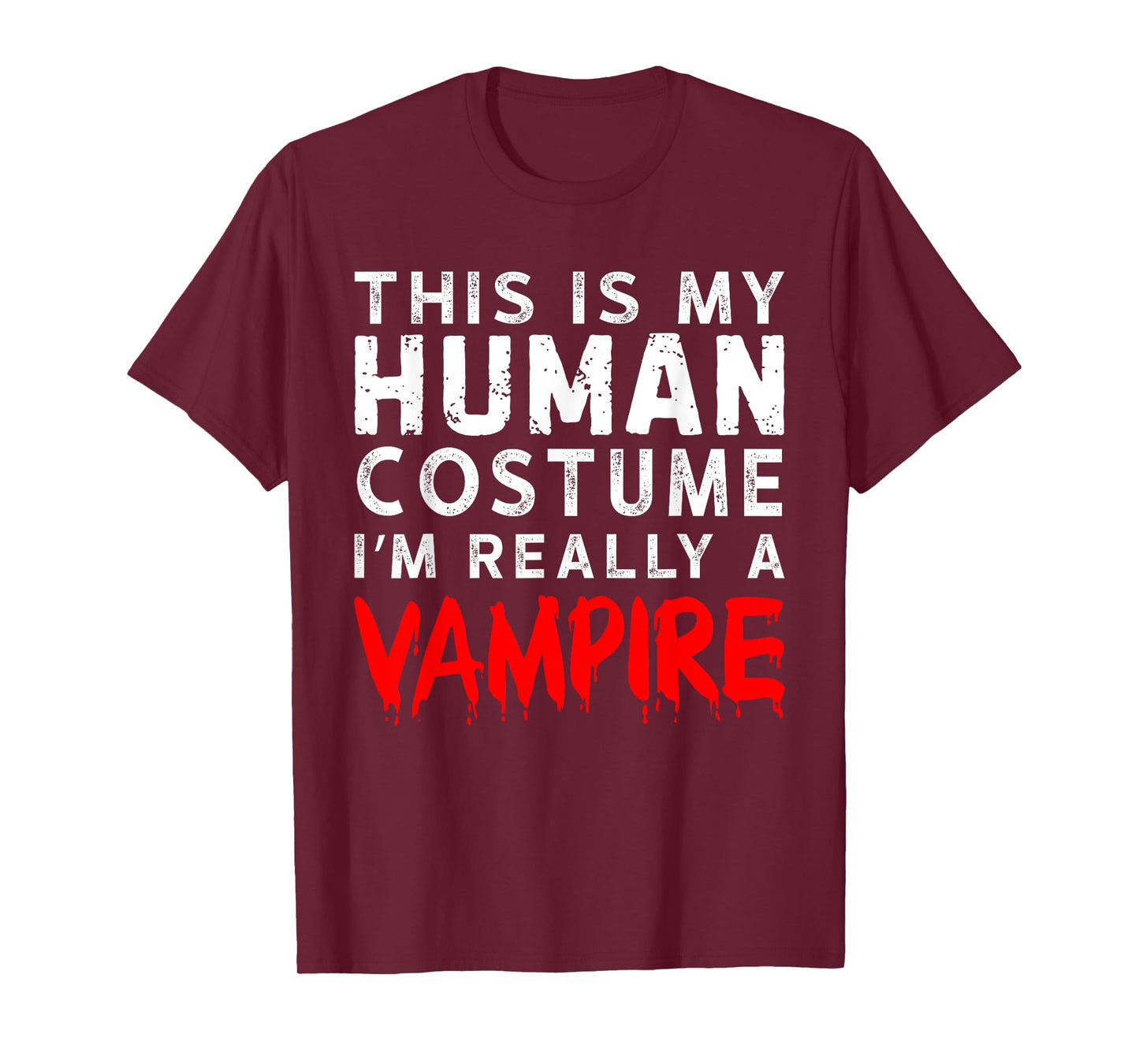 This is My Human Costume I'm Really a Vampire T-Shirt