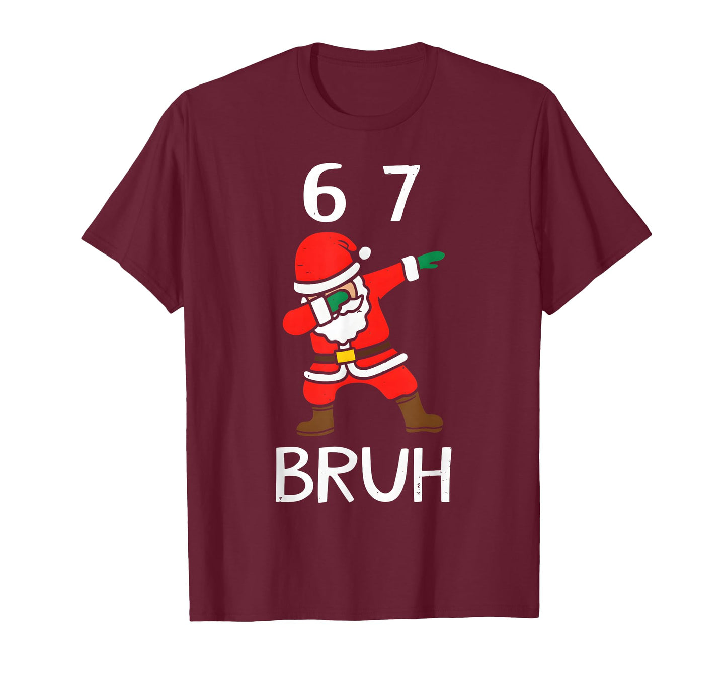 67 Meme 6 7 Funny Christmas Dabbing Santa Six Seven Bruh T-Shirt