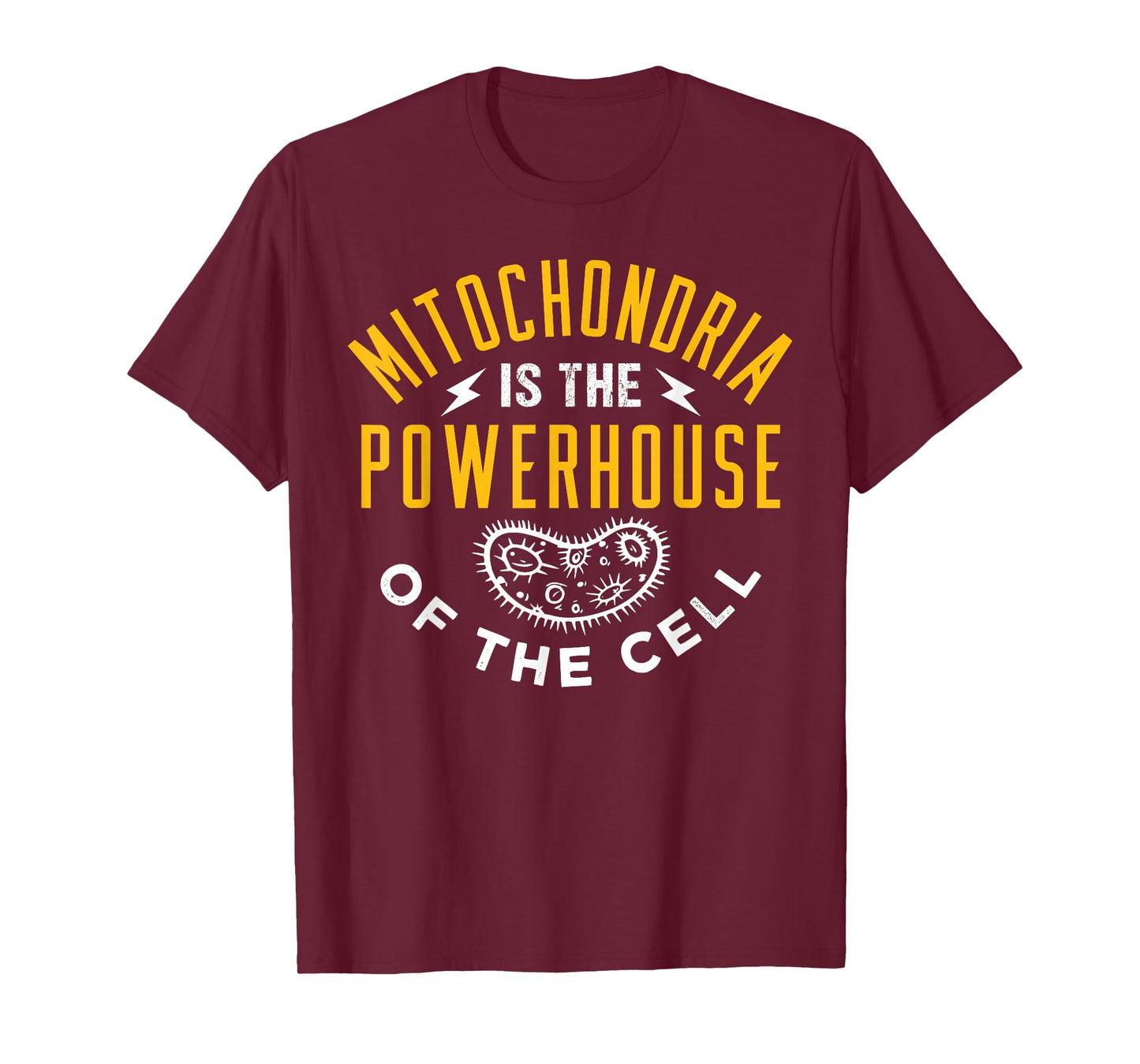 Mitochondria are the powerhouse of the cell T-Shirt