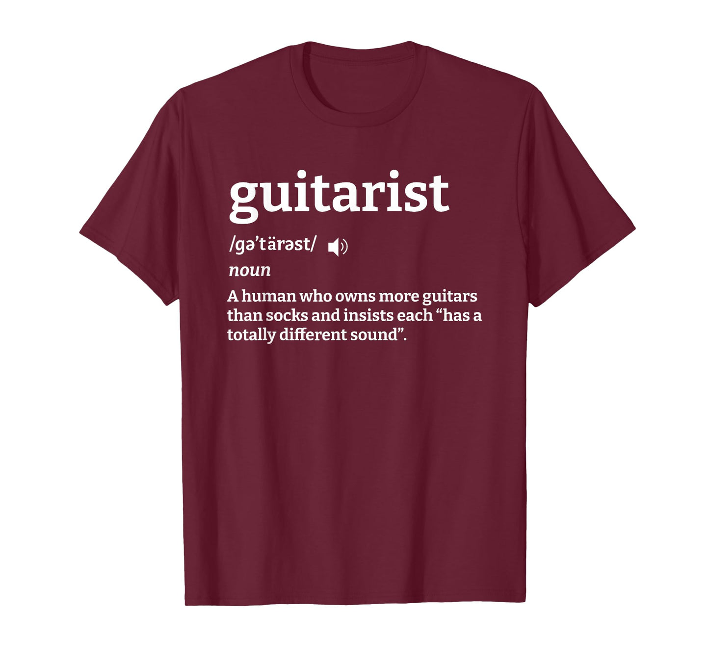 Guitarist Definition A Human Who Owns More Guitars T-Shirt