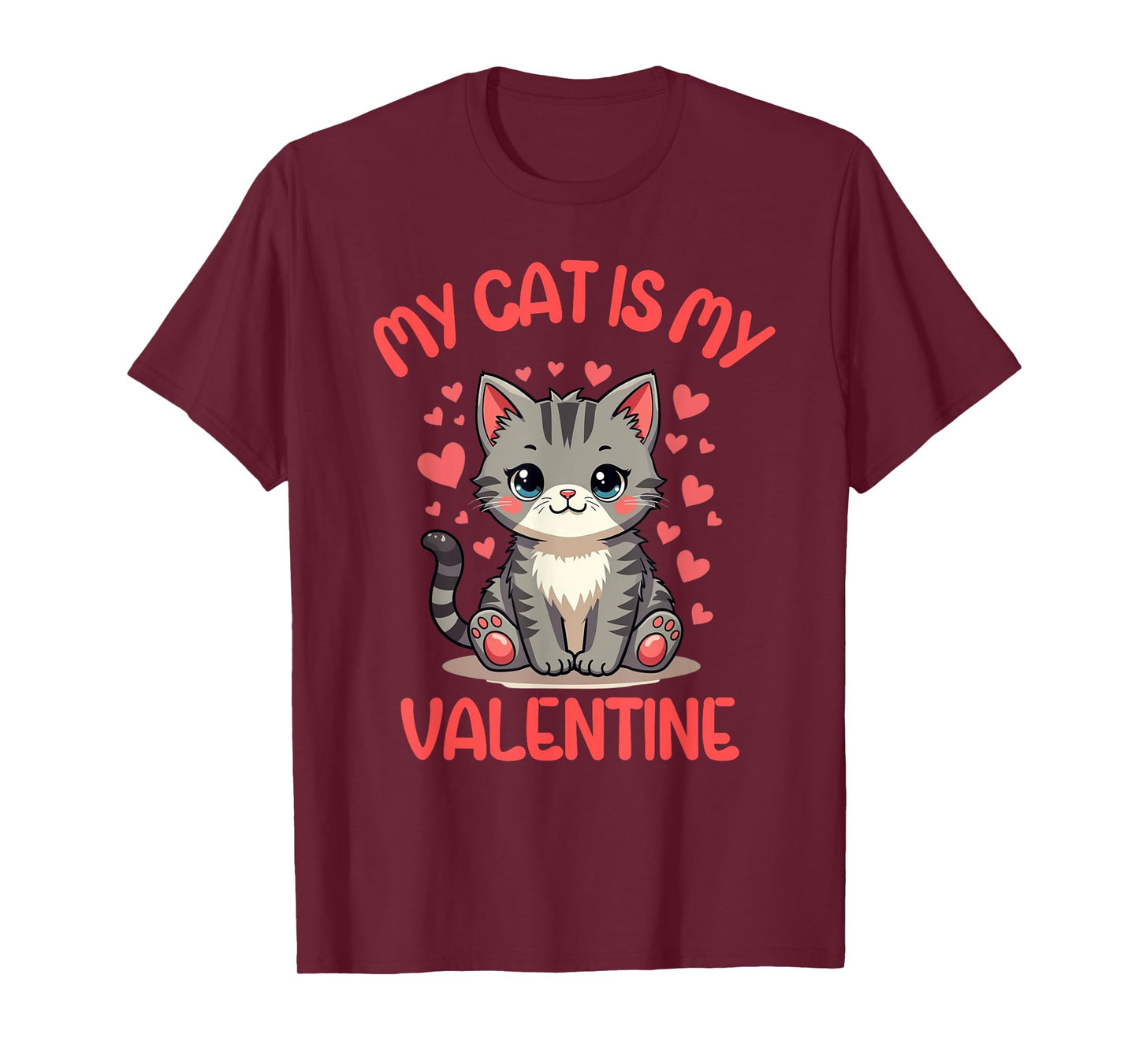 Cute Cat, My Cat Is My Valentine, single for valentines T-Shirt for Men Women Kids