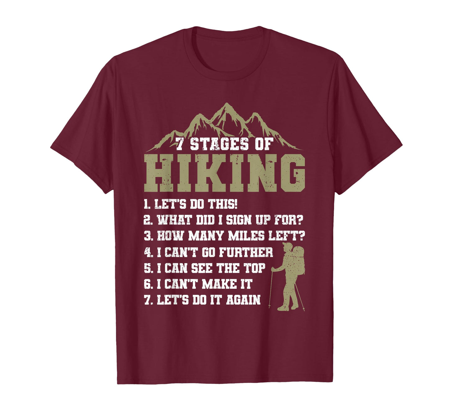7 Stages of Hiking Funny Outdoor Hiker Men Women T-Shirt