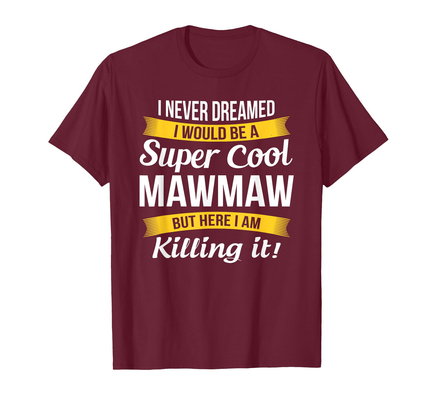 Mawmaw Shirt Funny Gift Grandma T-Shirt