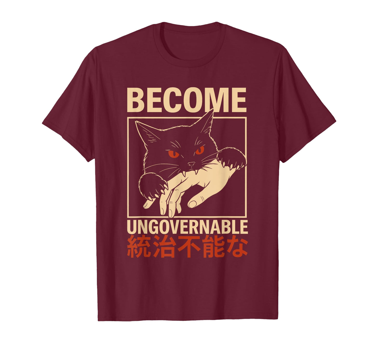 Become Ungovernable Cat Funny Japanese Meme Men Women T-Shirt