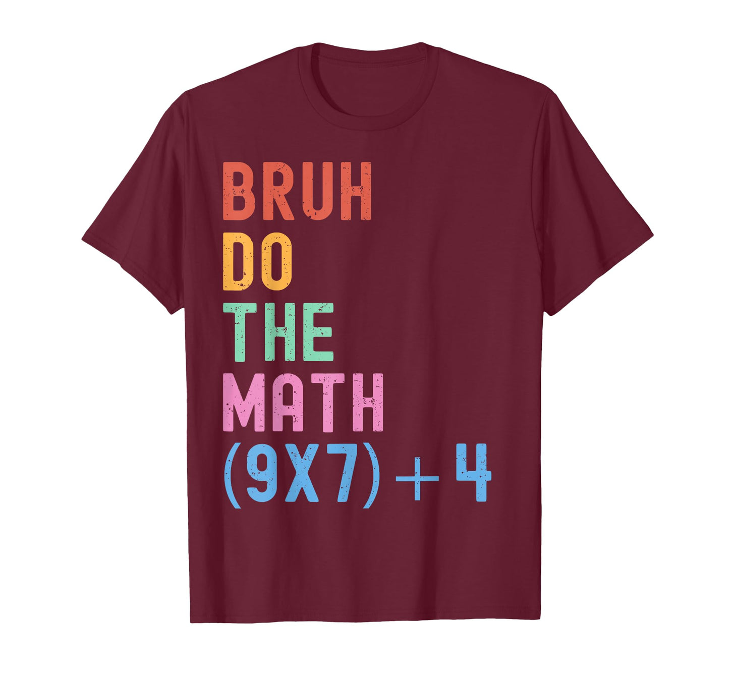 Funny Six Seven Teacher Humor Bruh Do The Math 67 Meme 6 7 T-Shirt
