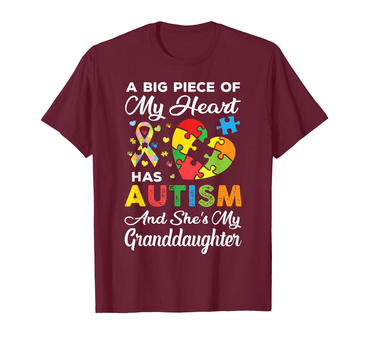 A Big Piece Of My Heart Has Autism and She's Granddaughter T-Shirt