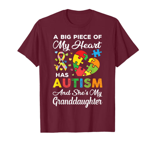 A Big Piece Of My Heart Has Autism and She's Granddaughter T-Shirt