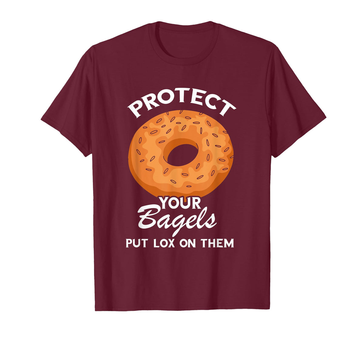 Protect Your Bagels Baking Baker Bagel Lover Bagels T-Shirt