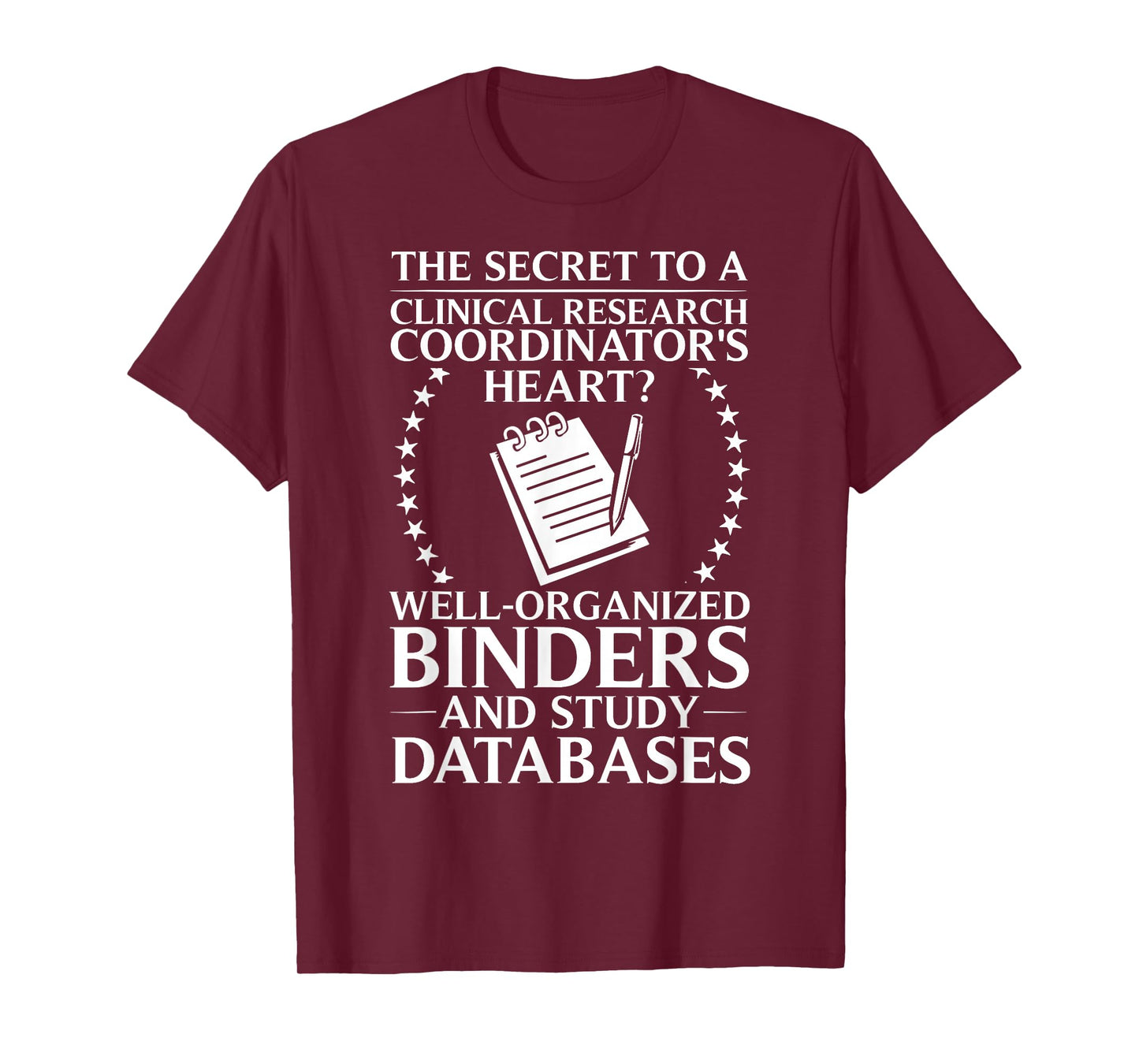Clinical Research Assistant Clinical Research Coordinator T-Shirt