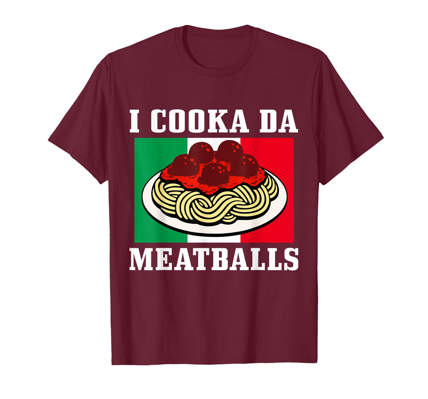 Italian Chef I Cooka Da Meatballs Funny Italy Italia T-Shirt