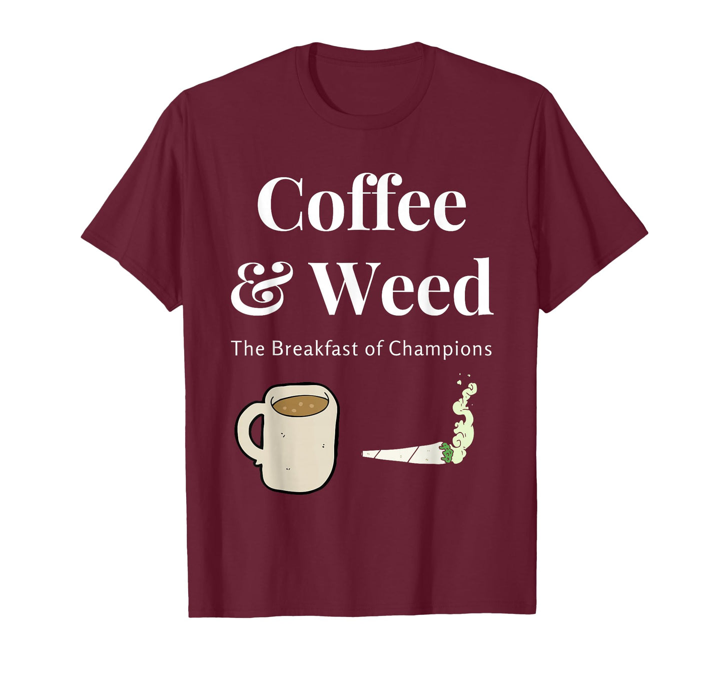 Coffee & Weed Pot Head Gift Cannabis & Caffeine Wake & Bake T-Shirt