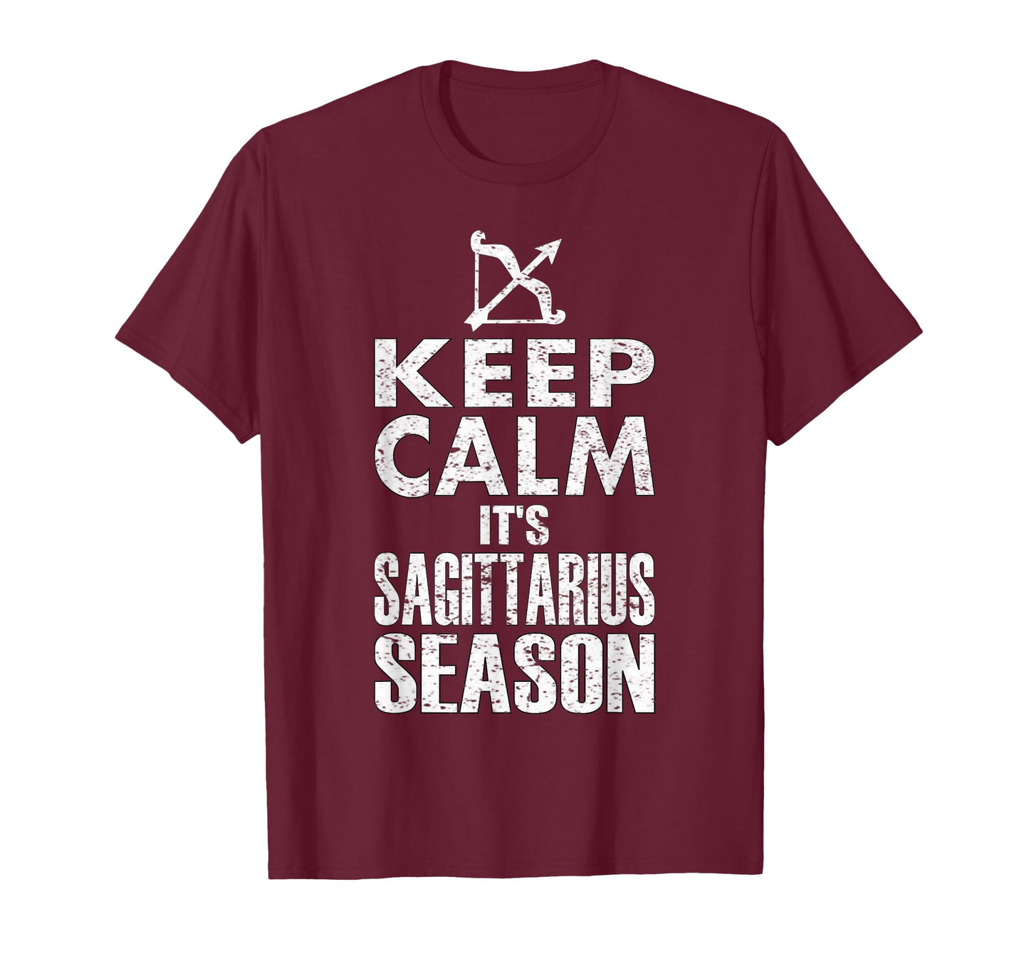 KEEP CALM IT'S SAGITTARIUS SEASON ZODIAC BIRTHDAY T-SHIRTS T-Shirt
