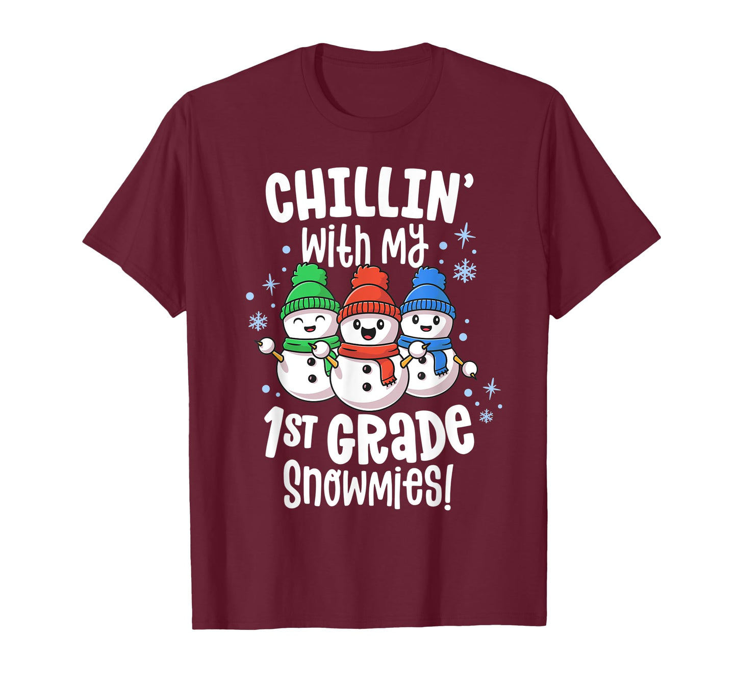 Chillin With My Snowmies Shirt 1st Grade Teacher Christmas T-Shirt
