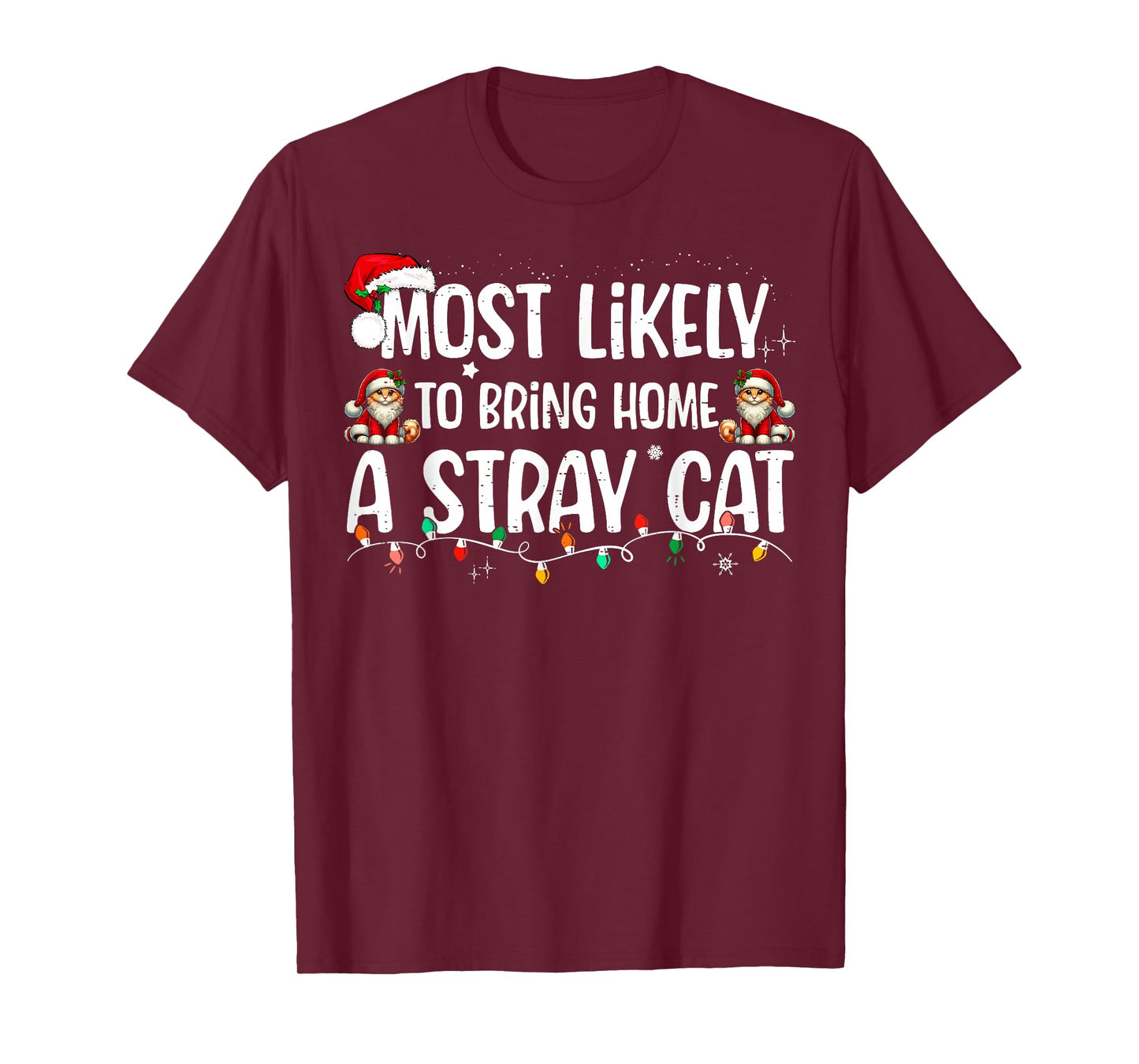 Most Likely To Bring Home A Stray Cat Matching Christmas T-Shirt
