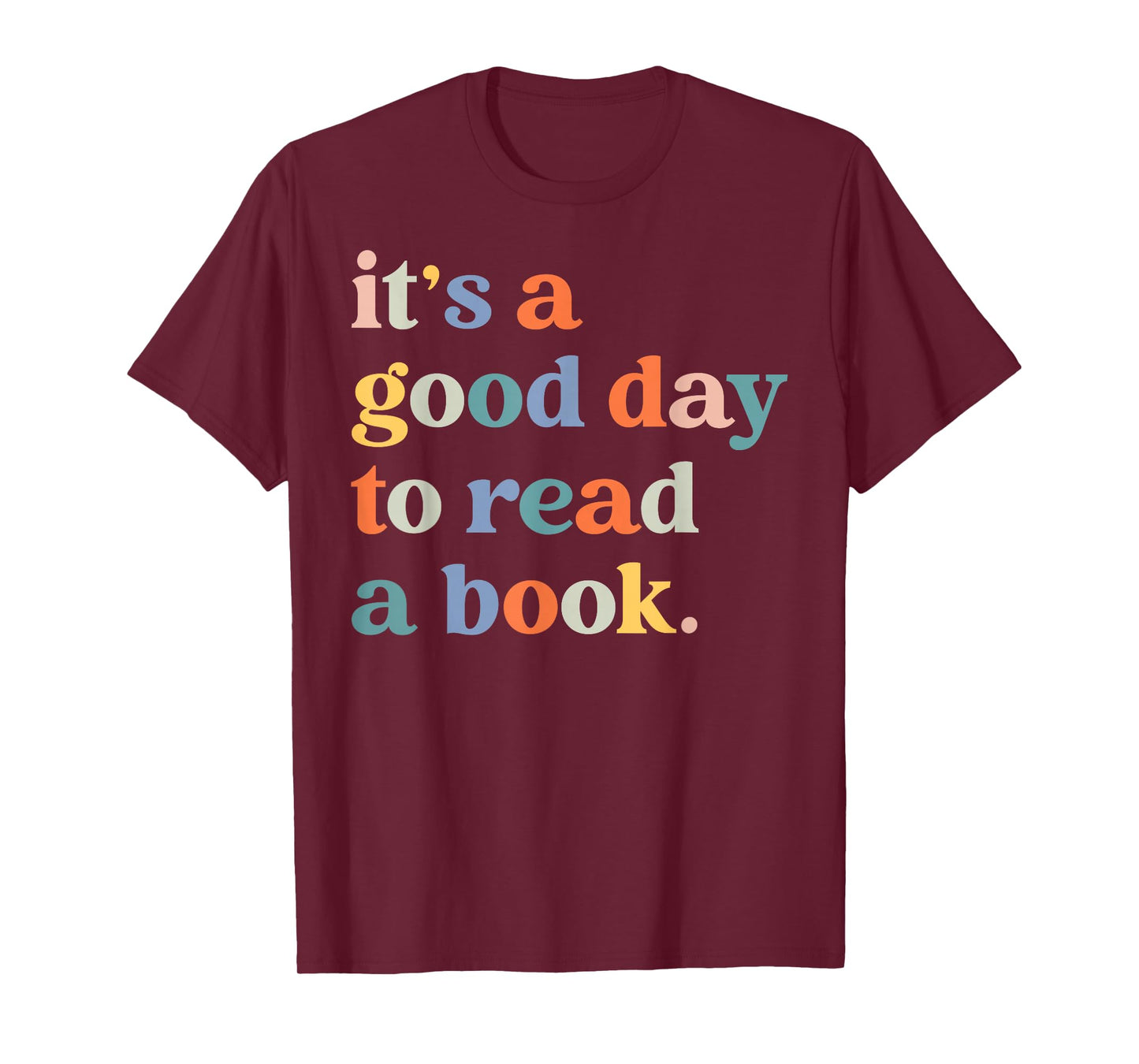 It's A Good Day To Read A Book Funny Books Library Reading T-Shirt