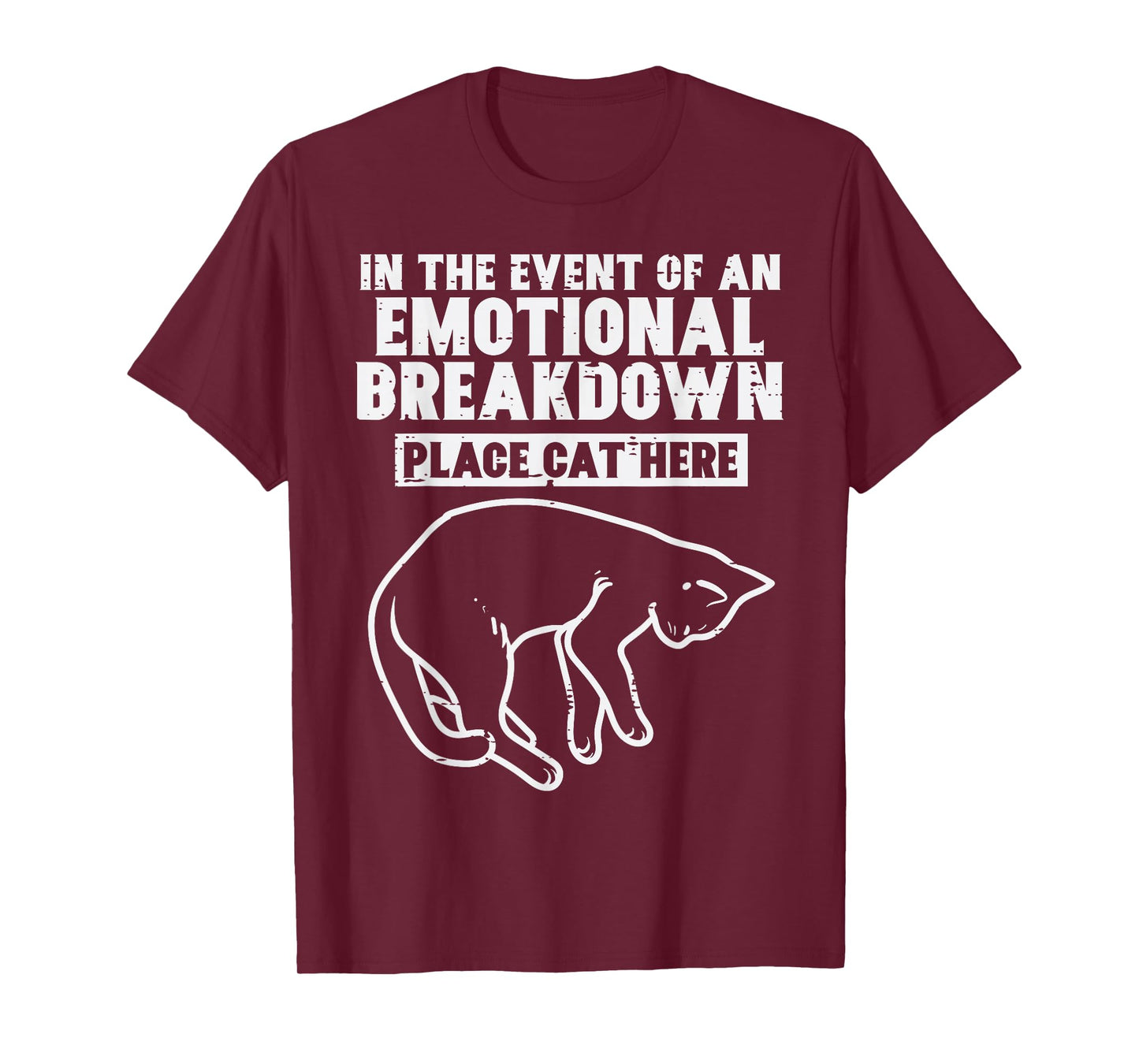 Event Of Emotional Breakdown Place Cat Here Cute Men Women T-Shirt