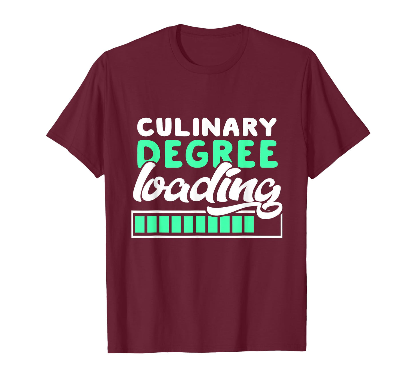 Culinary Degree Loading Culinary Student Gift T-Shirt T-Shirt