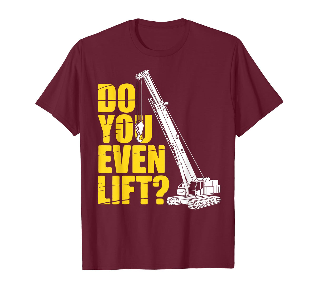 Funny Crane Operator T-Shirt