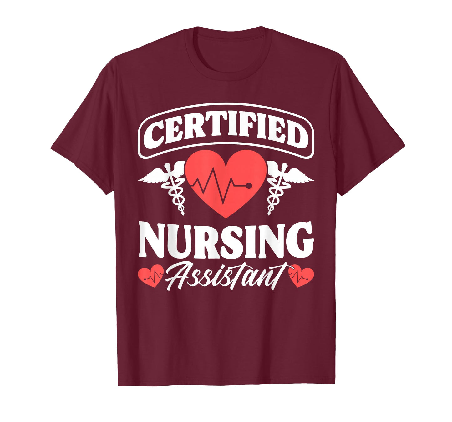 CNA Certified Nursing Assistant Certified Nursing Assistant T-Shirt