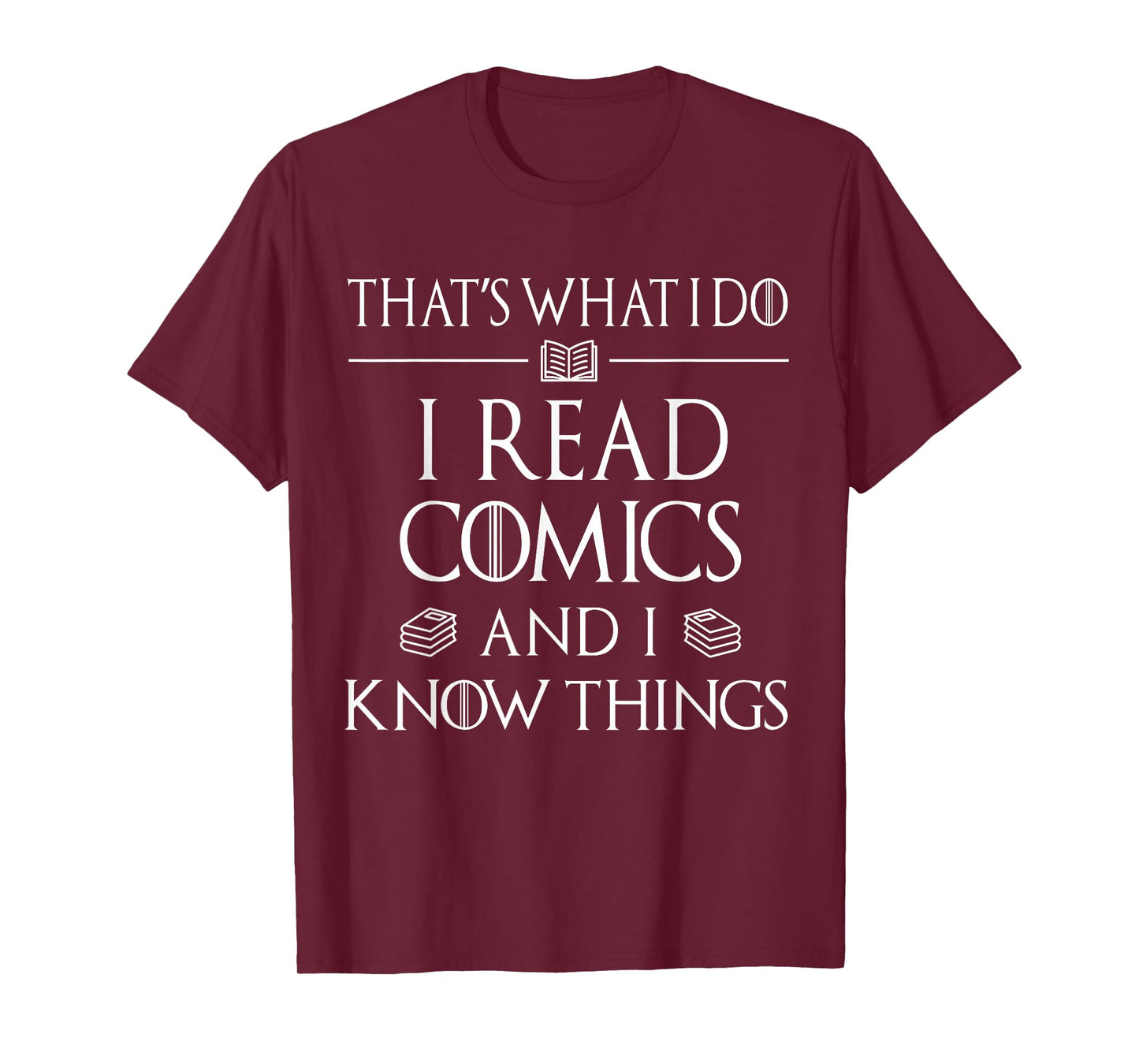 Comic Book Reader Gifts Read Comics and I Know Things T-Shirt