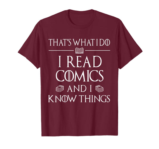 Comic Book Reader Gifts Read Comics and I Know Things T-Shirt