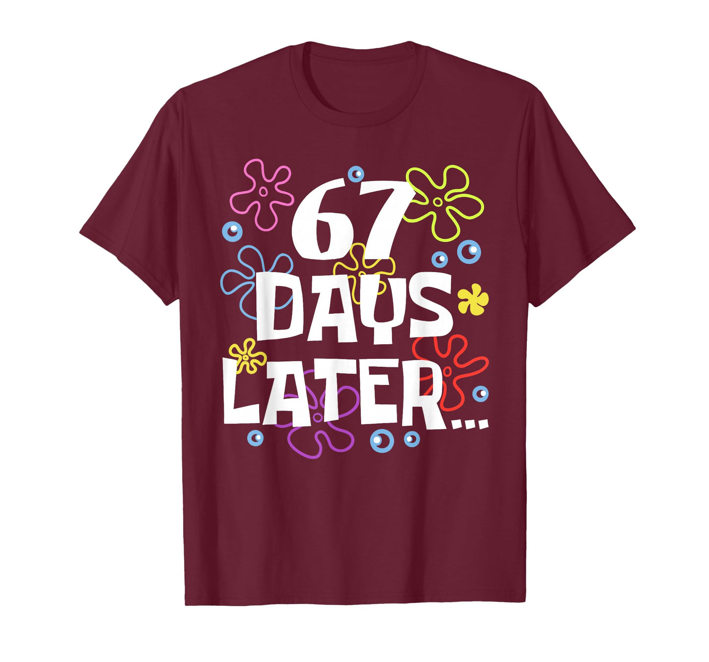 67 Days Later 67th Day of School Teachers Kids Boys Girls T-Shirt