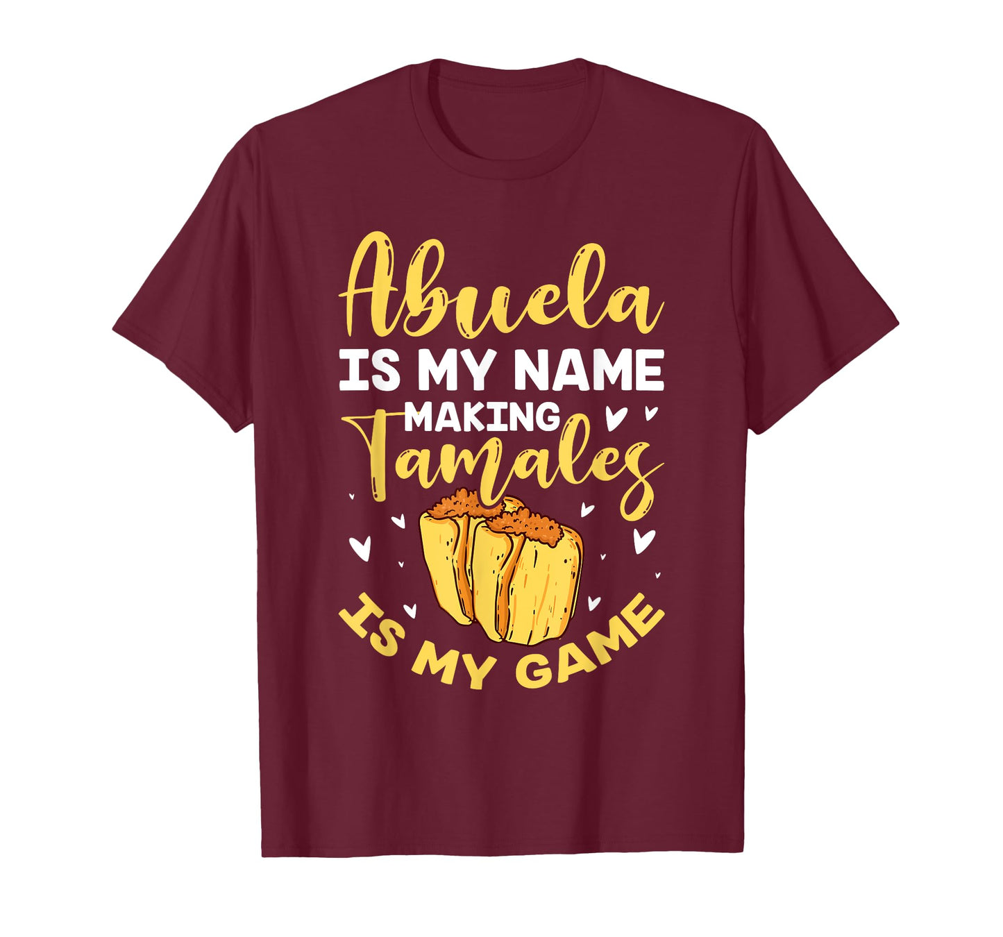 Abuela Is My Name Making Tamales Is My Game Mexican Grandma T-Shirt