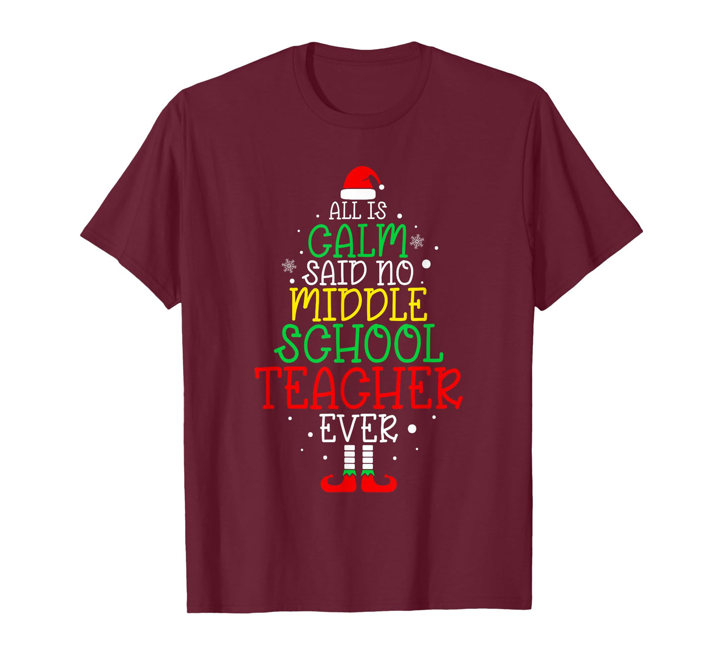 All Is Calm Said No Middle School Teacher Ever Christmas T-Shirt